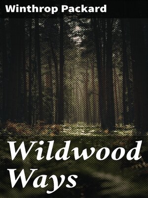 cover image of Wildwood Ways